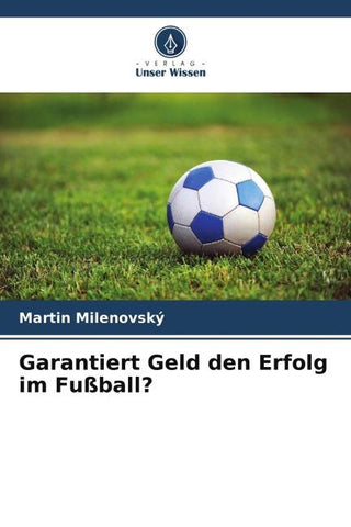 Garantiert Geld den Erfolg im Fußball?