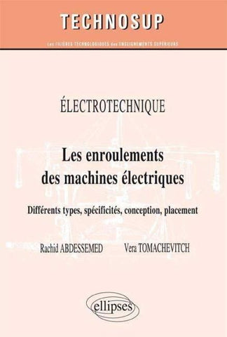 ELECTROTECHNIQUE - Les enroulements des machines électriques - Différents types, spécificités, conception, placement (Niveau B)