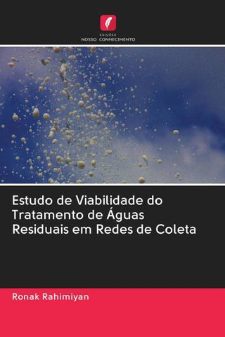 Estudo de Viabilidade do Tratamento de Águas Residuais em Redes de Coleta