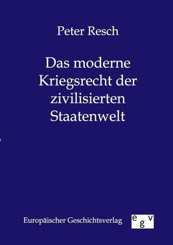 Das moderne Kriegsrecht der zivilisierten Staatenwelt