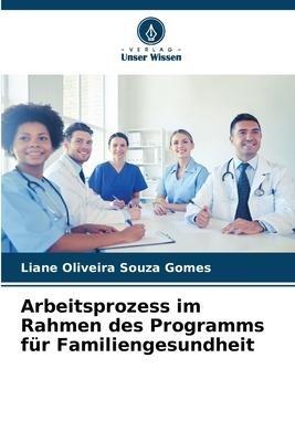 Arbeitsprozess im Rahmen des Programms für Familiengesundheit