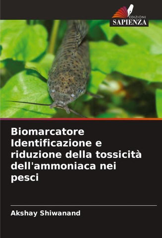 Biomarcatore Identificazione e riduzione della tossicità dell'ammoniaca nei pesci