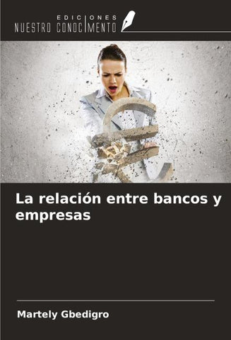 La relación entre bancos y empresas