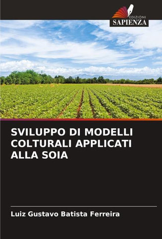 SVILUPPO DI MODELLI COLTURALI APPLICATI ALLA SOIA
