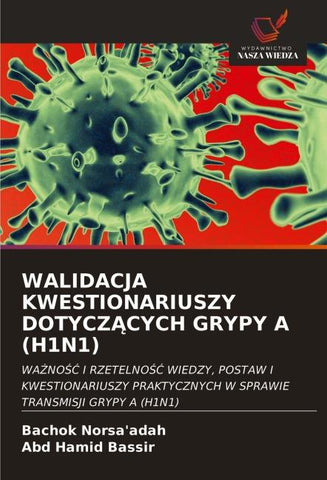 WALIDACJA KWESTIONARIUSZY DOTYCZ¿CYCH GRYPY A (H1N1)