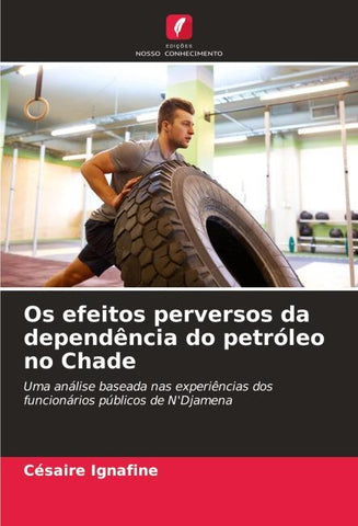 Os efeitos perversos da dependência do petróleo no Chade