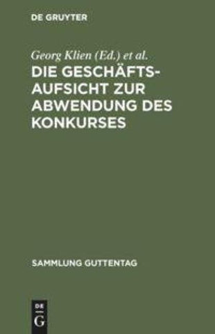 Die Geschäftsaufsicht zur Abwendung des Konkurses