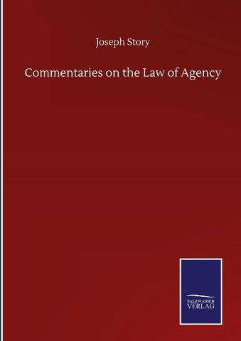 Commentaries on the Law of Agency
