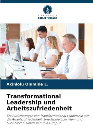 Transformational Leadership und Arbeitszufriedenheit