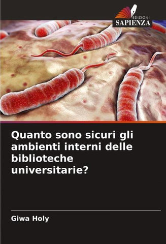 Quanto sono sicuri gli ambienti interni delle biblioteche universitarie?