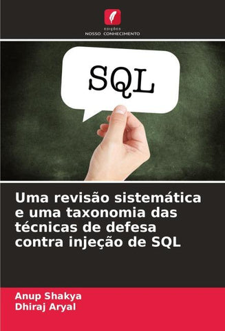 Uma revisão sistemática e uma taxonomia das técnicas de defesa contra injeção de SQL