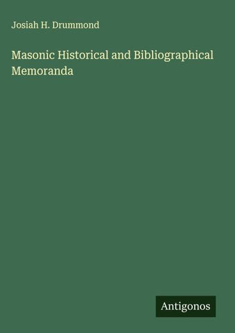 Masonic Historical and Bibliographical Memoranda
