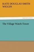 The Village Watch-Tower