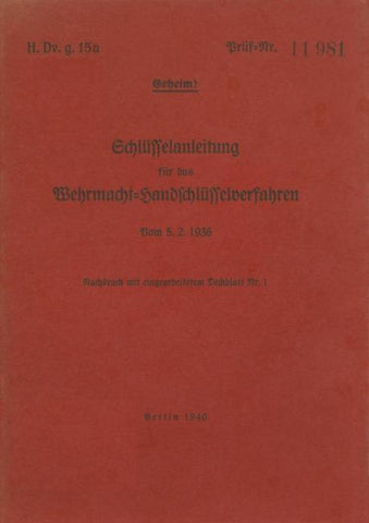 H.Dv.g. 15a Schlüsselanleitung für das Wehrmacht-Handschlüsselverfahren