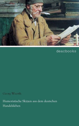 Humoristische Skizzen aus dem deutschen Handelsleben