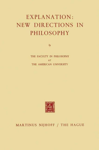 Explanation: New Directions in Philosophy