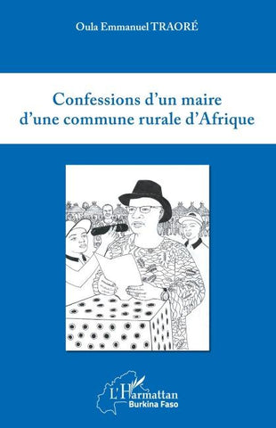Confessions d'un maire d'une commune rurale d'Afrique