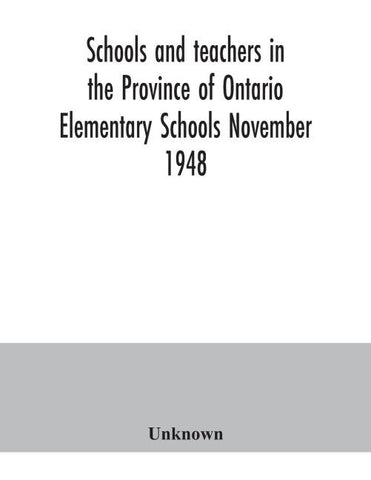 Schools and teachers in the Province of Ontario. Elementary Schools November 1948