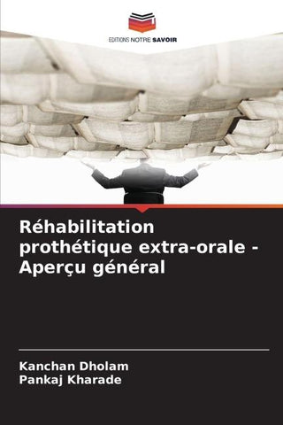 Réhabilitation prothétique extra-orale - Aperçu général