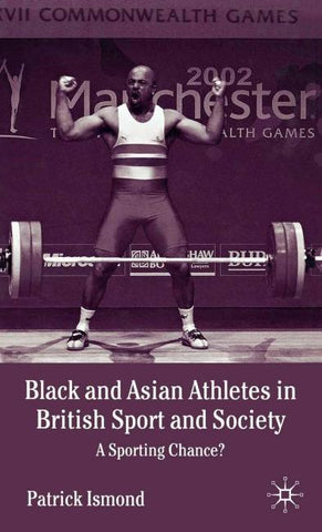 Black and Asian Athletes in British Sport and Society