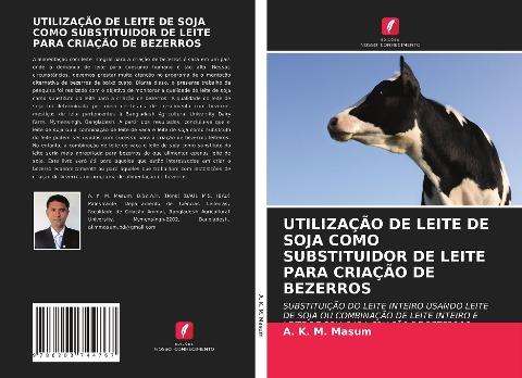 UTILIZAÇÃO DE LEITE DE SOJA COMO SUBSTITUIDOR DE LEITE PARA CRIAÇÃO DE BEZERROS