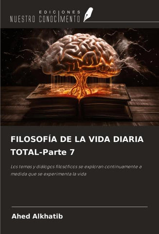 FILOSOFÍA DE LA VIDA DIARIA TOTAL-Parte 7