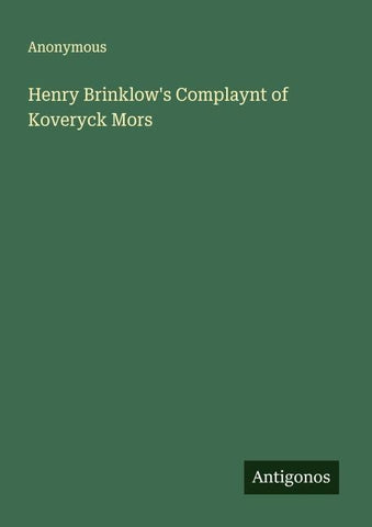 Henry Brinklow's Complaynt of Koveryck Mors
