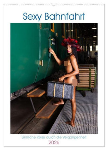 Sexy Bahnfahrt (Wandkalender 2026 DIN A2 hoch), CALVENDO Monatskalender