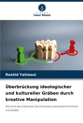 Überbrückung ideologischer und kultureller Gräben durch kreative Manipulation