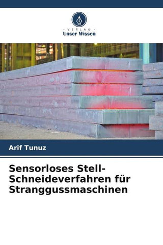 Sensorloses Stell-Schneideverfahren für Stranggussmaschinen