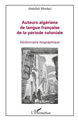 Auteurs algériens de langue française de la période coloniale