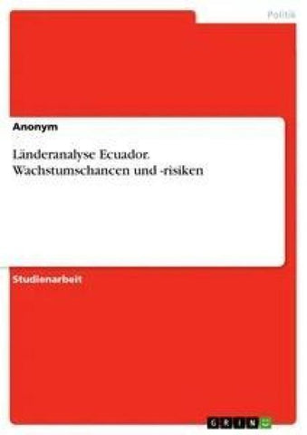 Länderanalyse Ecuador. Wachstumschancen und -risiken