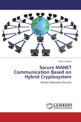 Secure MANET Communication Based on Hybrid Cryptosystem