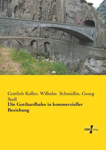 Die Gotthardbahn in kommerzieller Beziehung