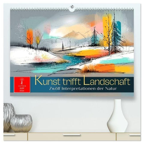 Kunst trifft Landschaft (hochwertiger Premium Wandkalender 2026 DIN A2 quer), Kunstdruck in Hochglanz