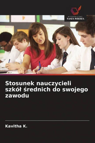 Stosunek nauczycieli szkó¿ ¿rednich do swojego zawodu