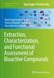 Extraction, Characterization, and Functional Assessment of Bioactive Compounds