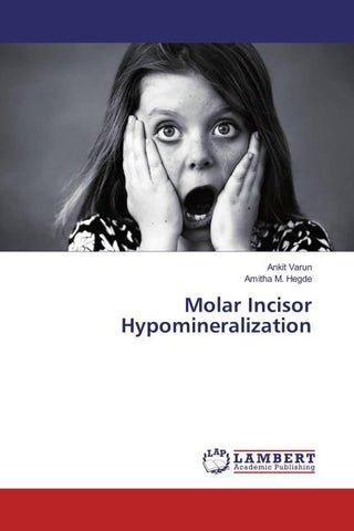 Molar Incisor Hypomineralization