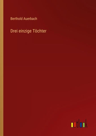 Drei einzige Töchter