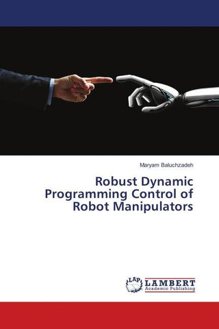 Robust Dynamic Programming Control of Robot Manipulators