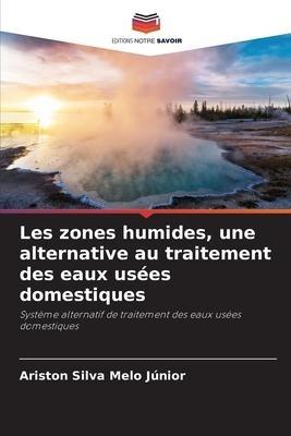 Les zones humides, une alternative au traitement des eaux usées domestiques