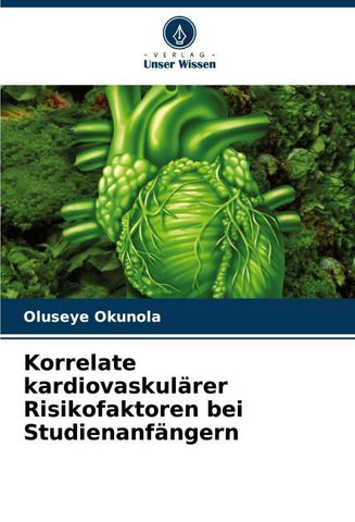 Korrelate kardiovaskulärer Risikofaktoren bei Studienanfängern
