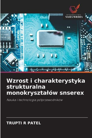 Wzrost i charakterystyka strukturalna monokryszta¿ów snserex