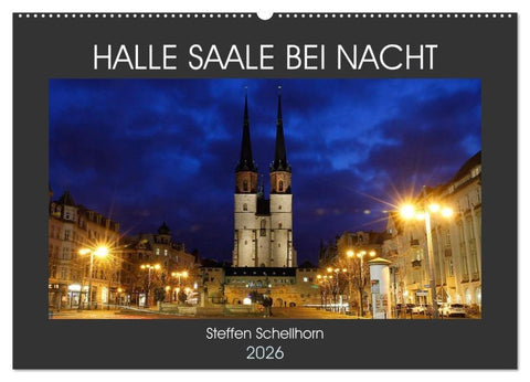 HALLE SAALE BEI NACHT (Wandkalender 2026 DIN A2 quer), CALVENDO Monatskalender