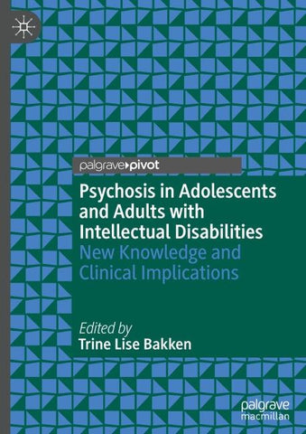 Psychosis in Adolescents and Adults with Intellectual Disabilities