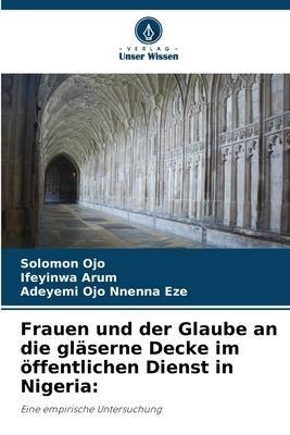 Frauen und der Glaube an die gläserne Decke im öffentlichen Dienst in Nigeria: