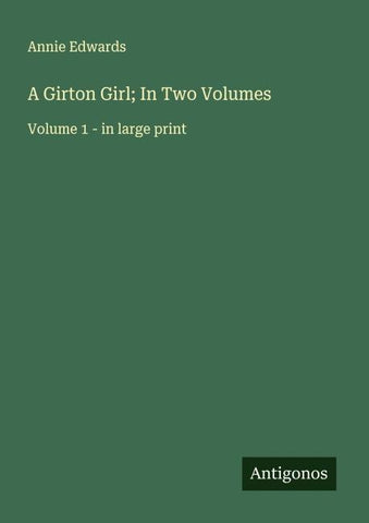 A Girton Girl; In Two Volumes