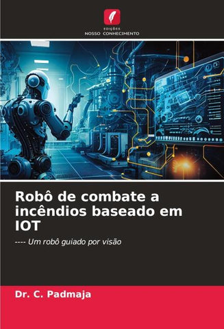Robô de combate a incêndios baseado em IOT