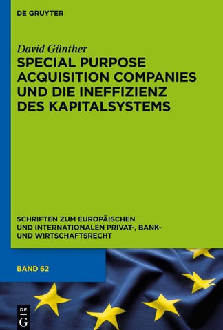 Special Purpose Acquisition Companies und die Ineffizienz des Kapitalsystems