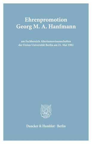 Ehrenpromotion Georg M. A. Hanfmann am FB Altertumswissenschaften der FU Berlin.